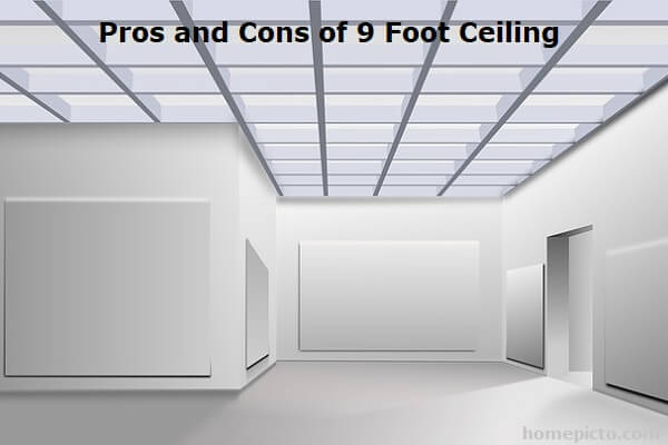 Pros and Cons of 9 Foot Ceiling