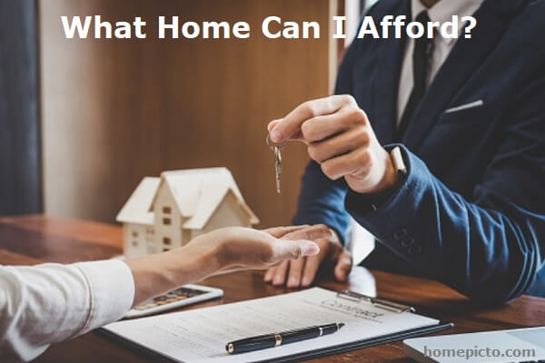 What Home Can I Afford?