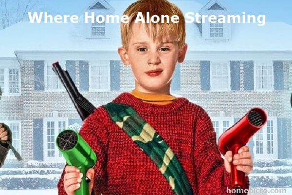 Where Home Alone Streaming